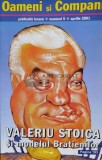 Oameni si companii, vol. 5. Valeriu Stoica si modelul Bratienilor - 2001 - Ion Caluschi (red.) ($N99)