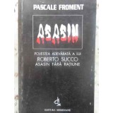 ASASIN. POVESTEA ADEVARATA A LUI ROBERTO SUCCO ASASIN FARA RATIUNE-PASCALE FROMENT-261997