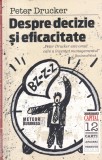 Peter Drucker - Despre decizie si eficacitate