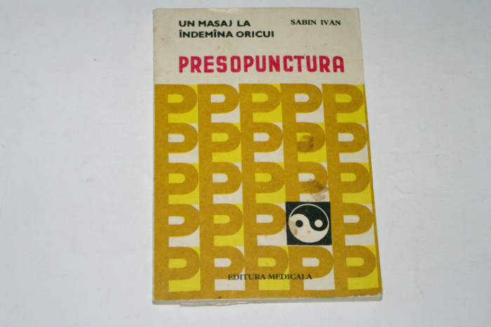 Presopunctura - un masaj la indemana oricui - Sabin Ivan