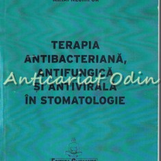 Terapia Antibacteriana, Antifungica Si Antivirala In Stomatologie - M. Nechifor