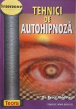 Tehnici de autohipnoza - Dr. Bruce Goldberg