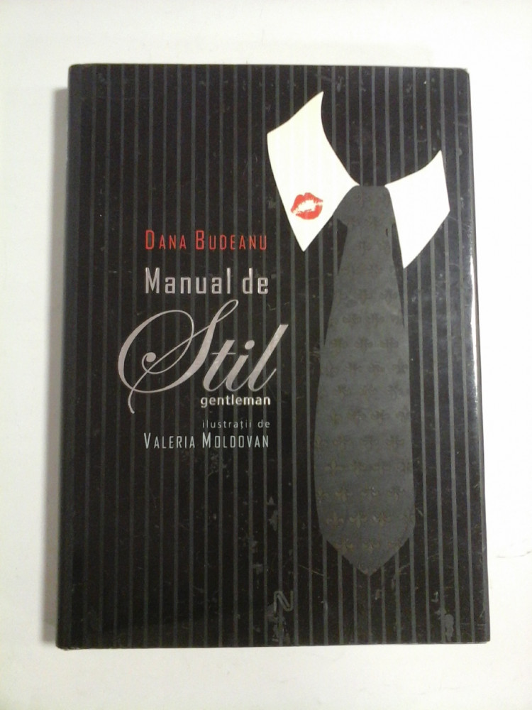 Manual de Stil gentleman - Dana BUDEANU | arhiva Okazii.ro