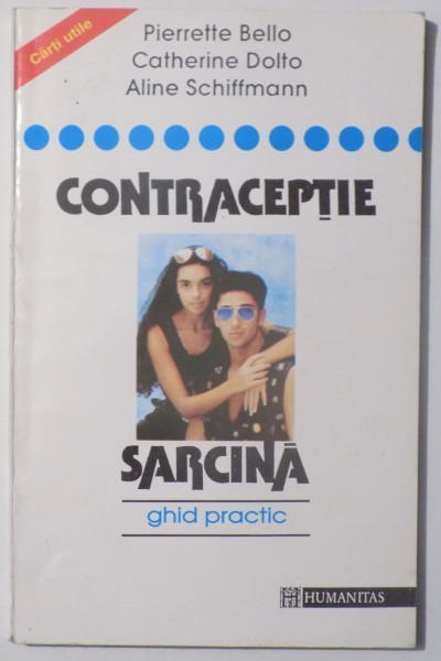 CONTRACEPTIE, SARCINA de PIERRETTE BELLO...ALINE SCHIFFMANN , 1993