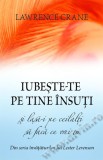 Iubeşte-te pe tine &icirc;nsuţi şi lasă-i pe ceilalţi să facă ce vrei tu, Adevar Divin