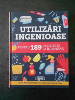 UTILIZARI INGENIOASE PENTRU 189 DE OBIECTE LA INDEMANA. READER&amp;#039;S DIGEST foto