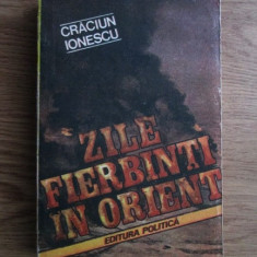 Craciun Ionescu - Zile fierbinti in Orient