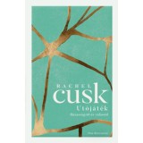 Ut&oacute;j&aacute;t&eacute;k - H&aacute;zass&aacute;gr&oacute;l &eacute;s v&aacute;l&aacute;sr&oacute;l - Rachel Cusk