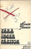 Fara inger pazitor Nicuta Tanase editura Albatros 1977 literatura romana clasica carte veche