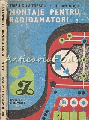 Montaje Pentru Radioamatori - Trifu Dumitrescu, Iulian Rosu foto