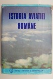 Istoria Aviatiei Romane - Carte Beletristica