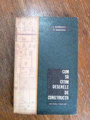 Cum sa citim desenele de constructii - I. Georgescu / R7P3S