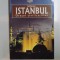 INTREGUL ISTANBUL , ORASUL CIVILIZATIILOR de ERDEM YUCEL