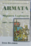 ARMATA SI MISCAREA LEGIONARA 1927-1947 INST 2002 LEGIONAR CORNELIU Z CODREANU