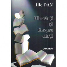Ilie Dan - Din carti si despre carti - 117151