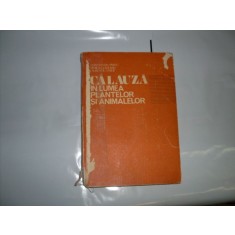 Calauza In Lumea Plantelor Si Animalelor - Colectiv , 21016