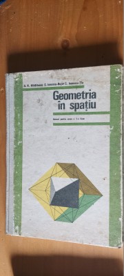 GEOMETRIA IN SPATIU CLASA A X A MIHAILEANU BUJOR TIU foto