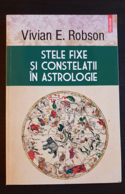 Stele fixe și constelații &amp;icirc;n astrologie - Vivian E. Robson foto