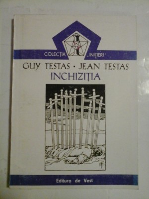 INCHIZITIA - GUY TESTAS * JEAN TESTAS foto