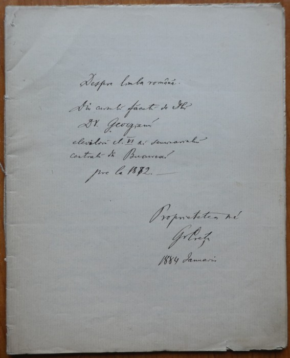 Caiet de curs clasa a 6 - a, text olograf; Seminarul Central din Bucuresti; Despre limba romana, 1882