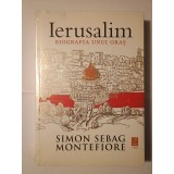 Simon Sebag Montefiore - Ierusalim: biografia unui oraș (&icirc;n țiplă)