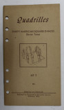 QUADRILLES - THIRTY AMERICAN SQUARE DANCES - ELEVEN TUNES - KIT T , 1941