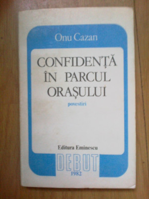 g3 ONU CAZAN - CONFIDENTA IN PARCUL ORASULUI ( POVESTIRI ) foto