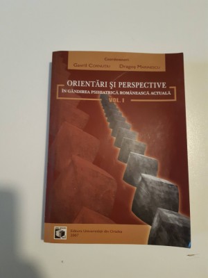 Orientari si perspective in gandirea psihiatrica - Gavril Cornutiu - Vol.1 foto