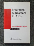 PROGRAMUL DE FINANTARE PHARE - Oana-Mariuca Petrescu