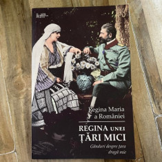 Maria Regina Romaniei - Regina unei tari mici