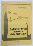 ALGORITMI IN TEORIA GRAFURILOR de MARIN POPA , 2006