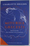 MITURILE GRECESTI REPOVESTITE DIN PERSPECTIVA FEMININA de CHARLOTTE HIGGINS , 2023