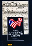 Texte fundamentale ale democrației americane - 1994 - Melvin I. Urofsky (XD365)