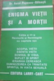 Enigma vietii si a mortii - Aurel Popescu Balcesti