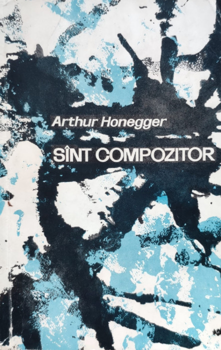Sint Compozitor - Arthur Honegger ,557090