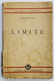 LIMITE de DAN BOTTA - BUCURESTI, 1936 *Dedicatie