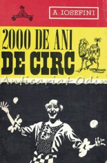 2000 De Ani De Circ - A. Iosefini foto