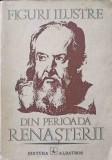 Figuri Ilustre din Perioada Renasterii - Colectiv, Albatros 1972, Carte Istorie, Limba Romana, 533 pagini
