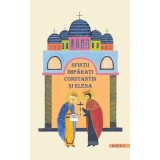 Sfinţii &Icirc;mparaţi Constantin şi Elena