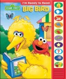 Sesame Street: Big Bird: I'm Ready to Read