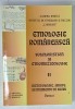 ETNOLOGIE ROMANEASCA , FOLCLORISTICA SI ETNOMUZICOLOGIE , VOLUMUL II : METODOLOGIE , ARHIVE , INSTRUMENTE DE LUCRU , PARTEA I , coordonatori SABINA I