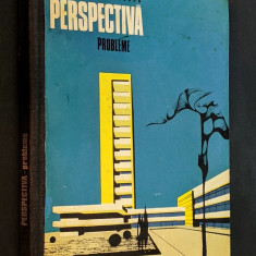 PERSPECTIVA –PROBLEME Aurelian Tanasescu 1971 Ed. Didactica P. IAIM 304+6 pag.