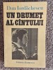 DAN IORDACHESCU - UN DRUMET AL CANTULUI, 1990, 231 pagini, stare buna