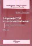 JURISPRUDENTA CEDO IN CAUZELE IMPOTRIVA ROMANIEI. CULEGERE DE HOTARARI PENTRU EXAMENELE DE ADMITERE SI PROM-272065