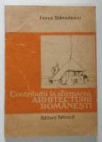 CONTRIBUTII LA AFIRMAREA ARHITECTURII ROMANESTI de FLOREA STANCULESCU , 1987 *COPERTA REFACUTA