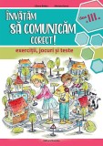 &Icirc;nvățăm să comunicăm corect! - clasa a III-a - Paperback brosat - Liliana Badea, Mariana Iancu - Nomina, Clasa 3