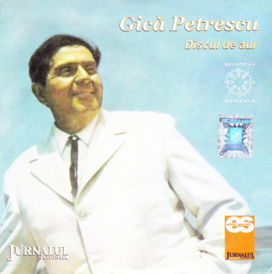 CD Lautareasca: Gica Petrescu - Discul de aur ( original, stare foarte buna ) foto