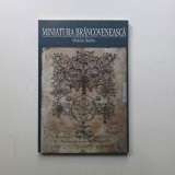 Miniatura Brancoveneasca: manuscrise ilustrate si ornamentate - Violeta Barbu, Bucuresti, 2000