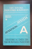AVIAȚIA / AVIATION. Din istoria industriei rom&acirc;nești - Constantin C. Gheorghiu