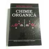 CHIMIE ORGANICA , MIRCEA IOVU / Editia 4 , 1999, Didactica Si Pedagogica
